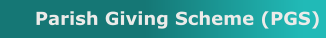 Parish Giving Scheme (PGS)