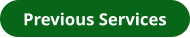 Previous Services
